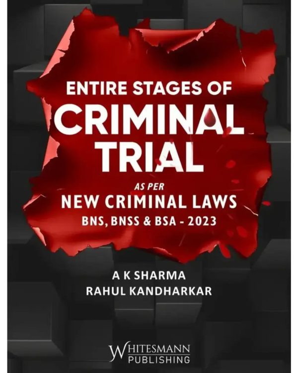 Entire Stage of Criminal Trial as Per New Criminal Laws